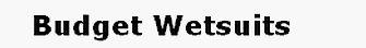 Budget Wetsuits